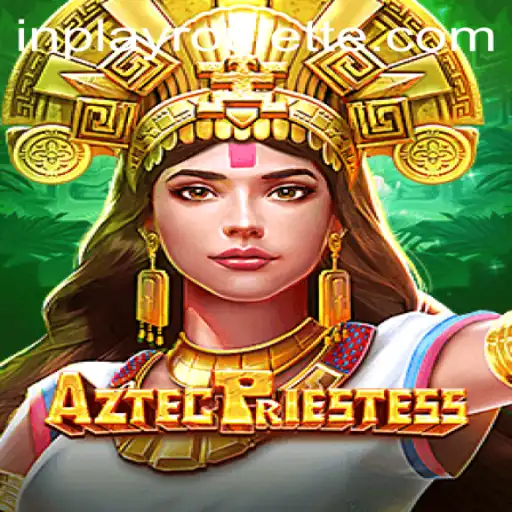 Unveiling the Adventure of AztecPriestess: A Riveting In-Play Gaming Experience