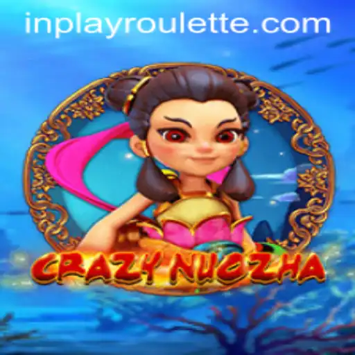 CrazyNuoZha: A Modern Twist on Classic Gameplay